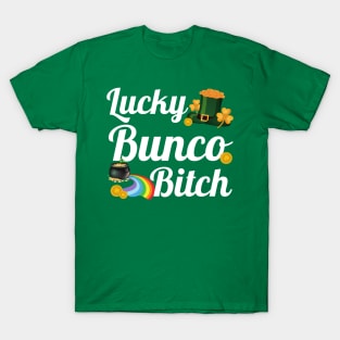 Funny St. Patrick's Day Lucky Bunco Bitch T-Shirt